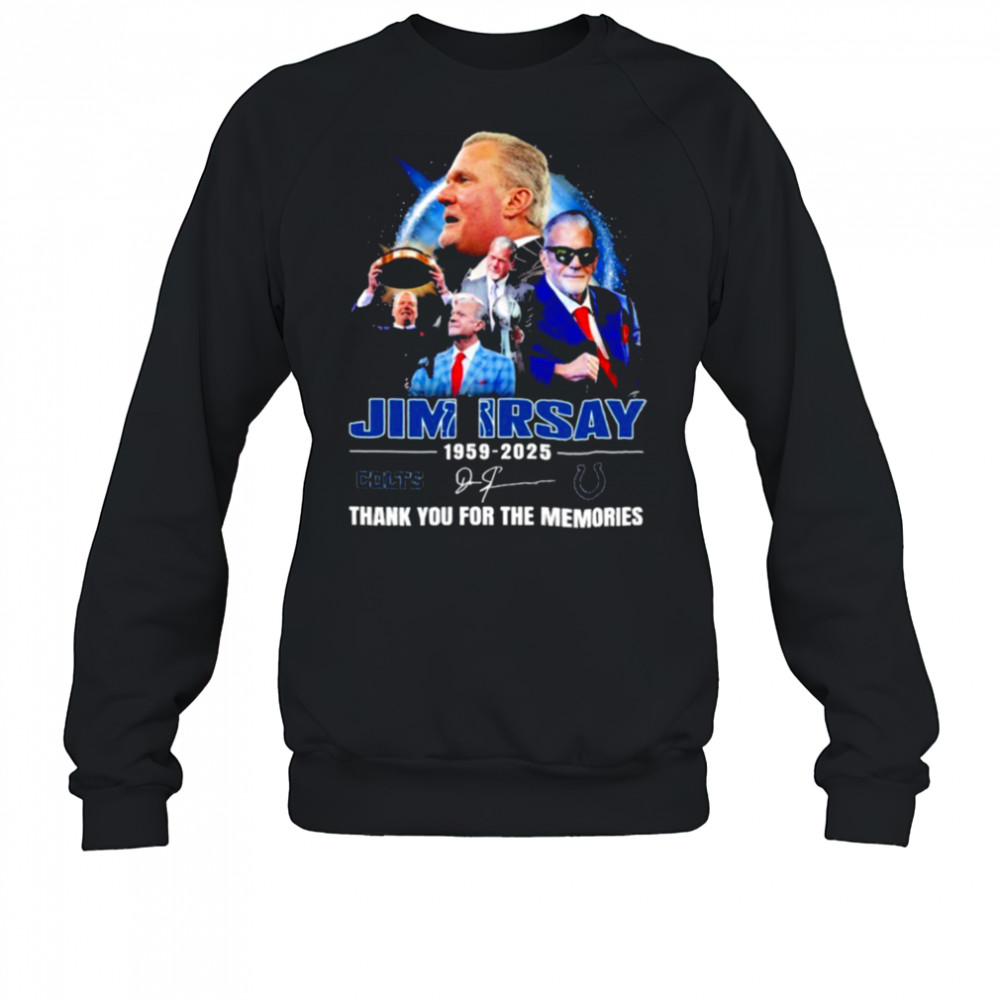 Jim Irsay 1959 2025 Indianapolis Colts Thank You For The Memories Signature T shirts Sweatshirt