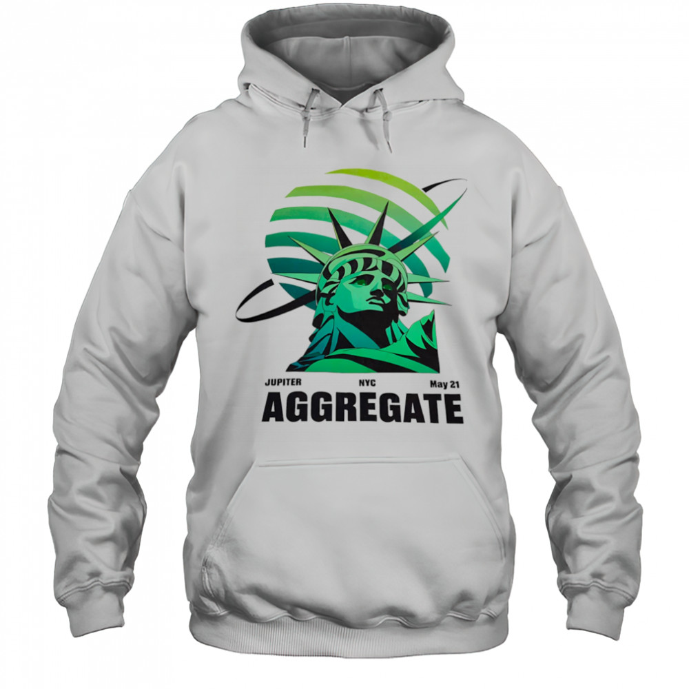 Jupiter NYC May 21 Aggregate shirt Hoodie
