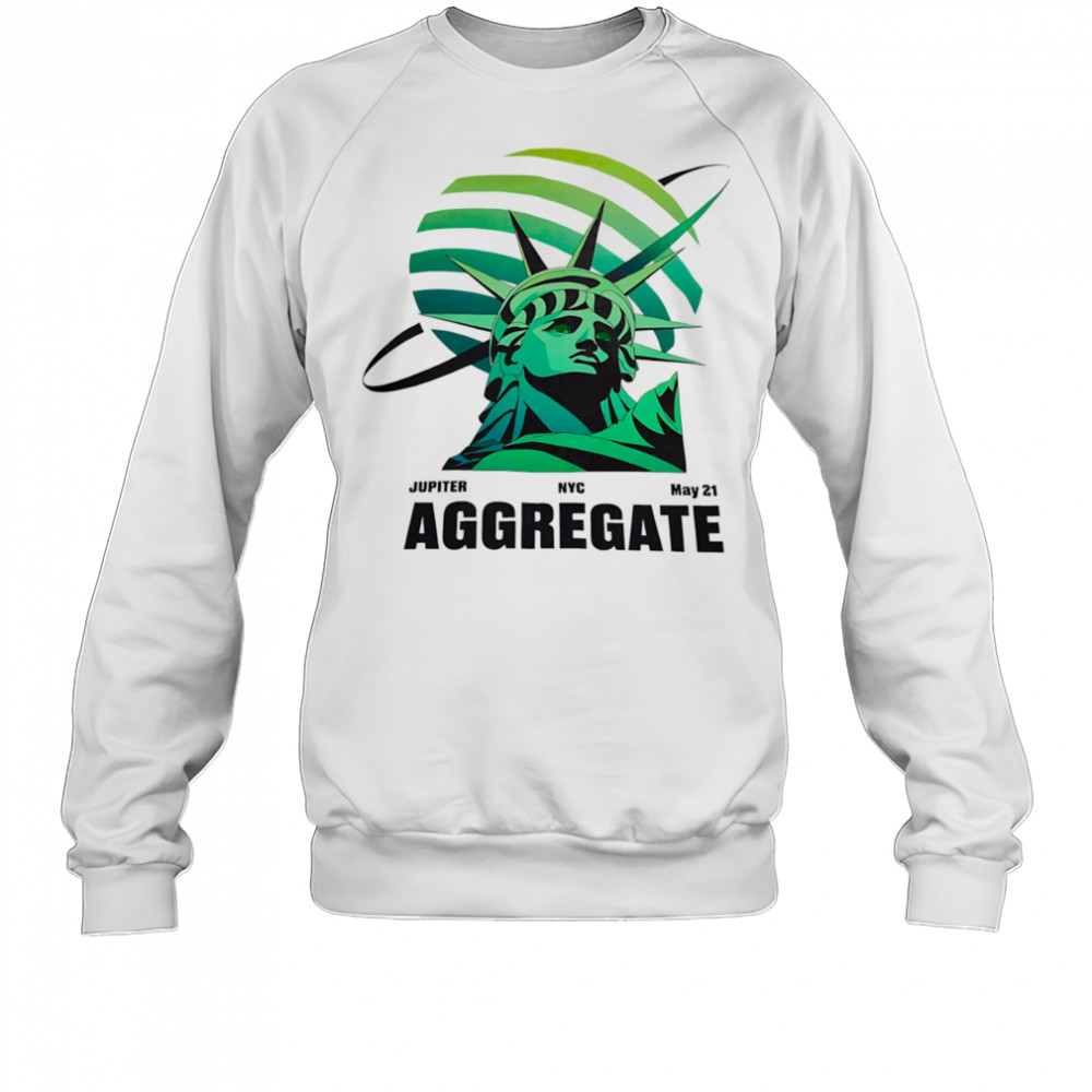 Jupiter NYC May 21 Aggregate shirt Sweatshirt