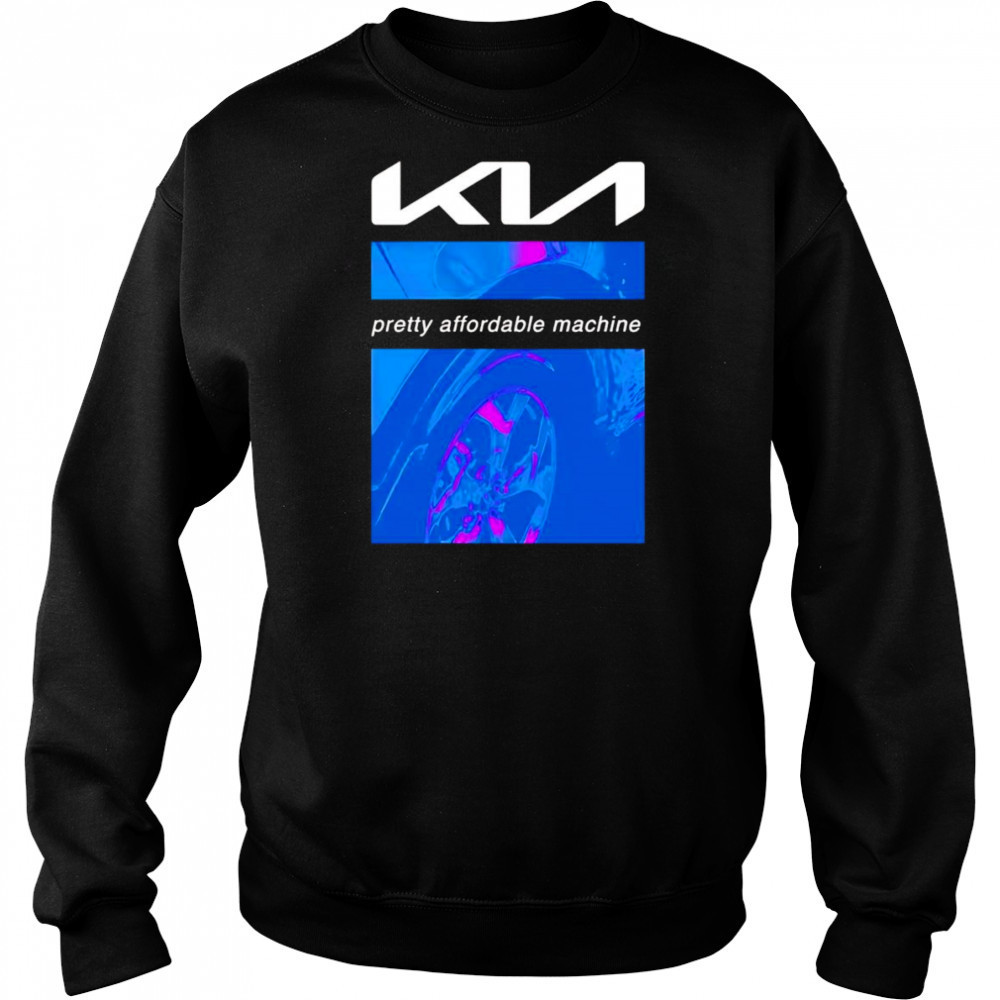 Kia pretty affordable machine shirt Hoodie