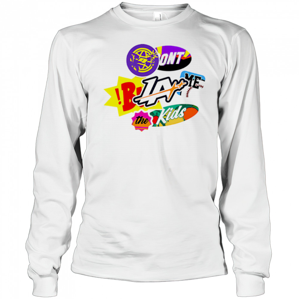 La Patches Don’t Black Me The Kids shirt Long Sleeved