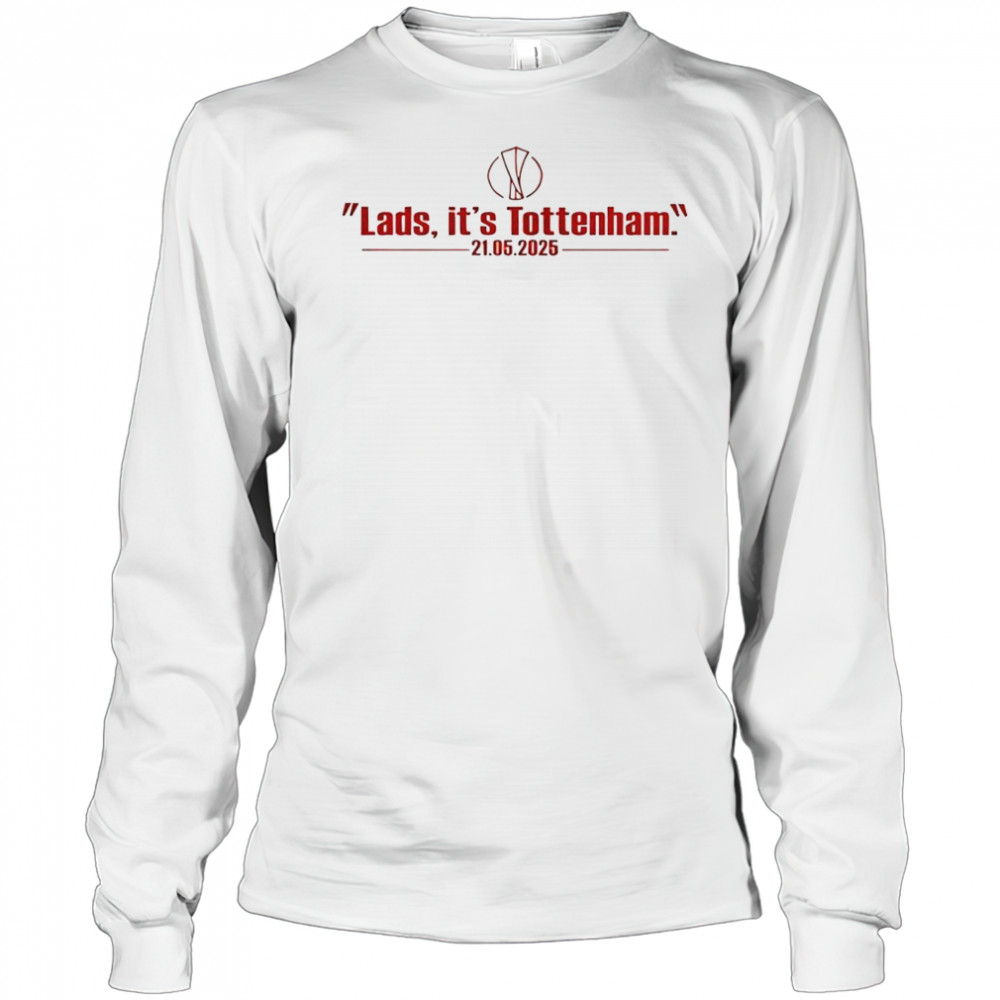 Lads It’s Tottenham 21 05 2025 T-Shirt Long Sleeved