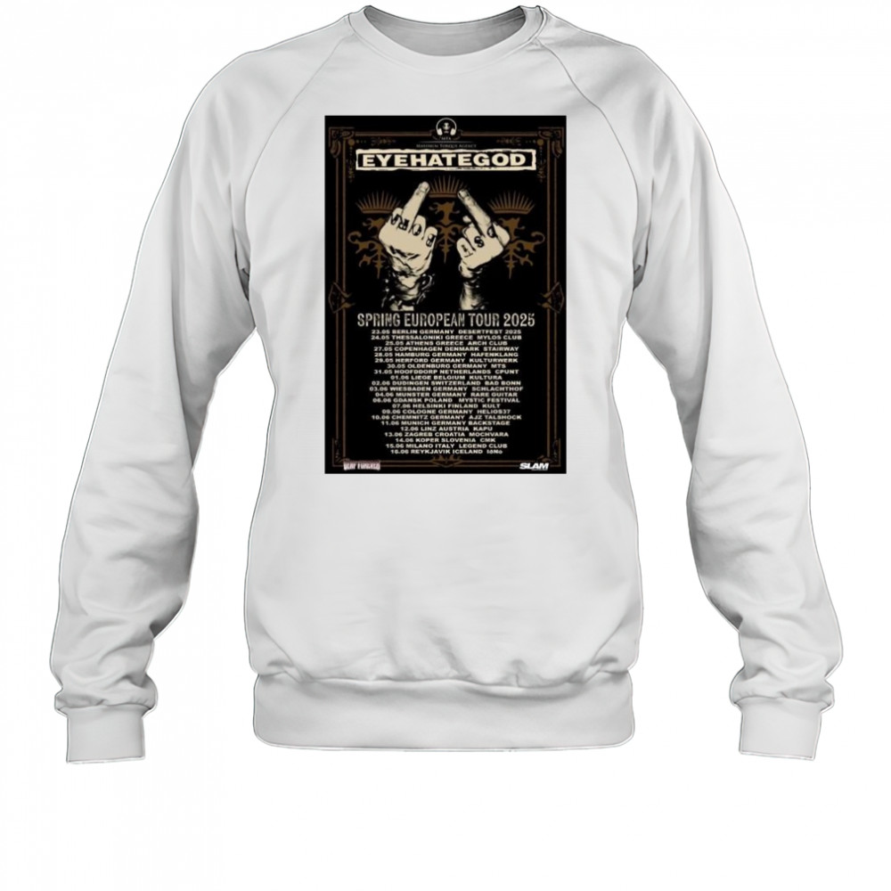Maximum Torque Agency Eyehategod Spring European Tour 2025 Dates t-shirt Sweatshirt