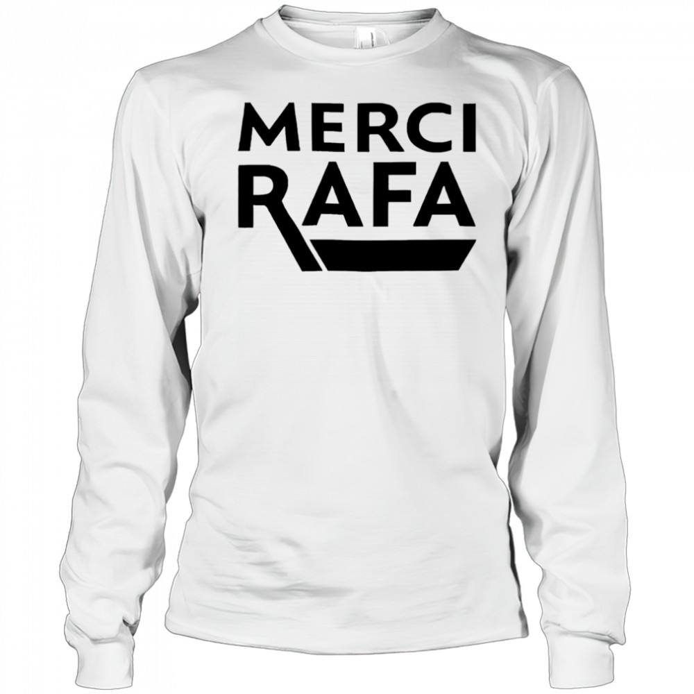 Merci Rafa shirt Long Sleeved