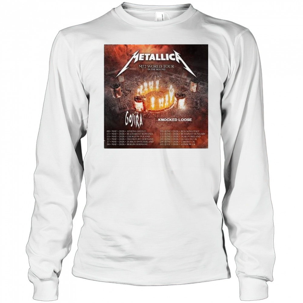 Metallica M72 World Tour in the round with Gojira Knocked Loose 2026 t-shirt Long Sleeved