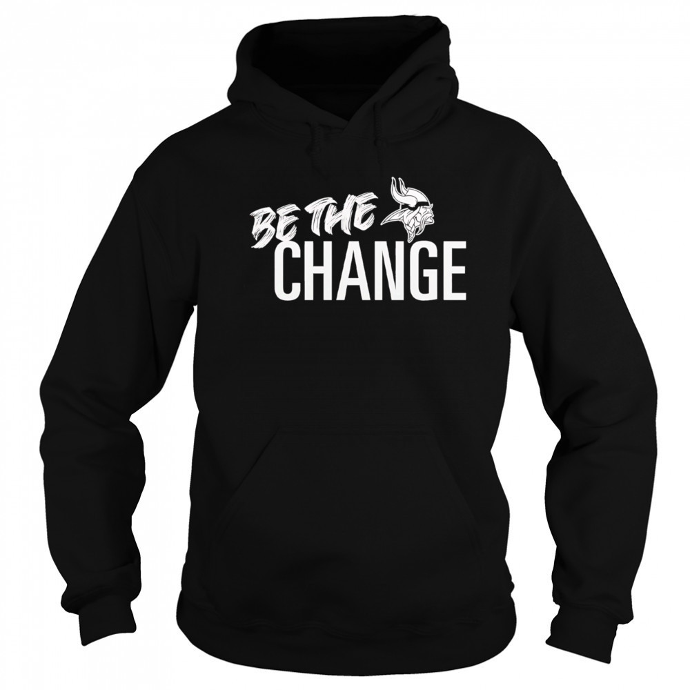 Minnesota Vikings Be The Change 2025 shirt Sweatshirt