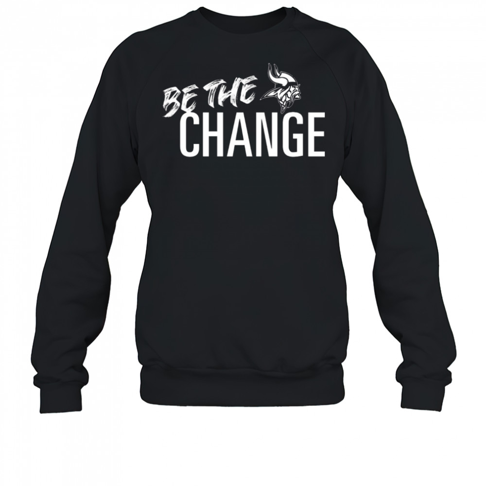 Minnesota Vikings NFL Be The Change 2025 t-shirt Sweatshirt
