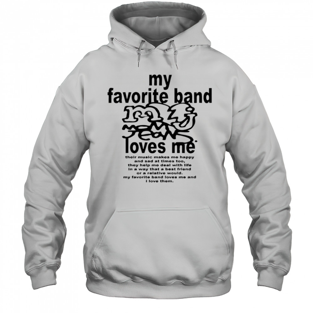 Mom Jeans My Favorite Band Love Me shirt Hoodie