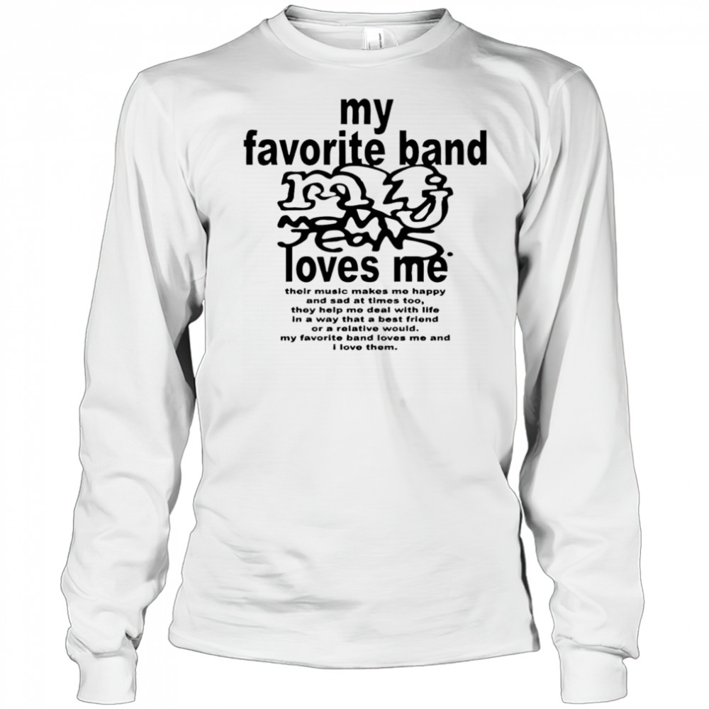 Mom Jeans My Favorite Band Love Me shirt Long Sleeved