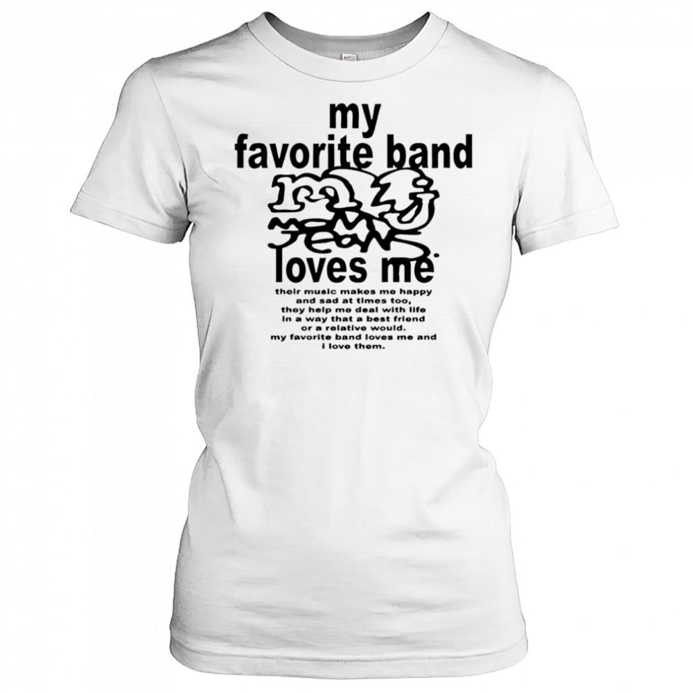 Mom Jeans My Favorite Band Love Me shirt Women's T-shirt