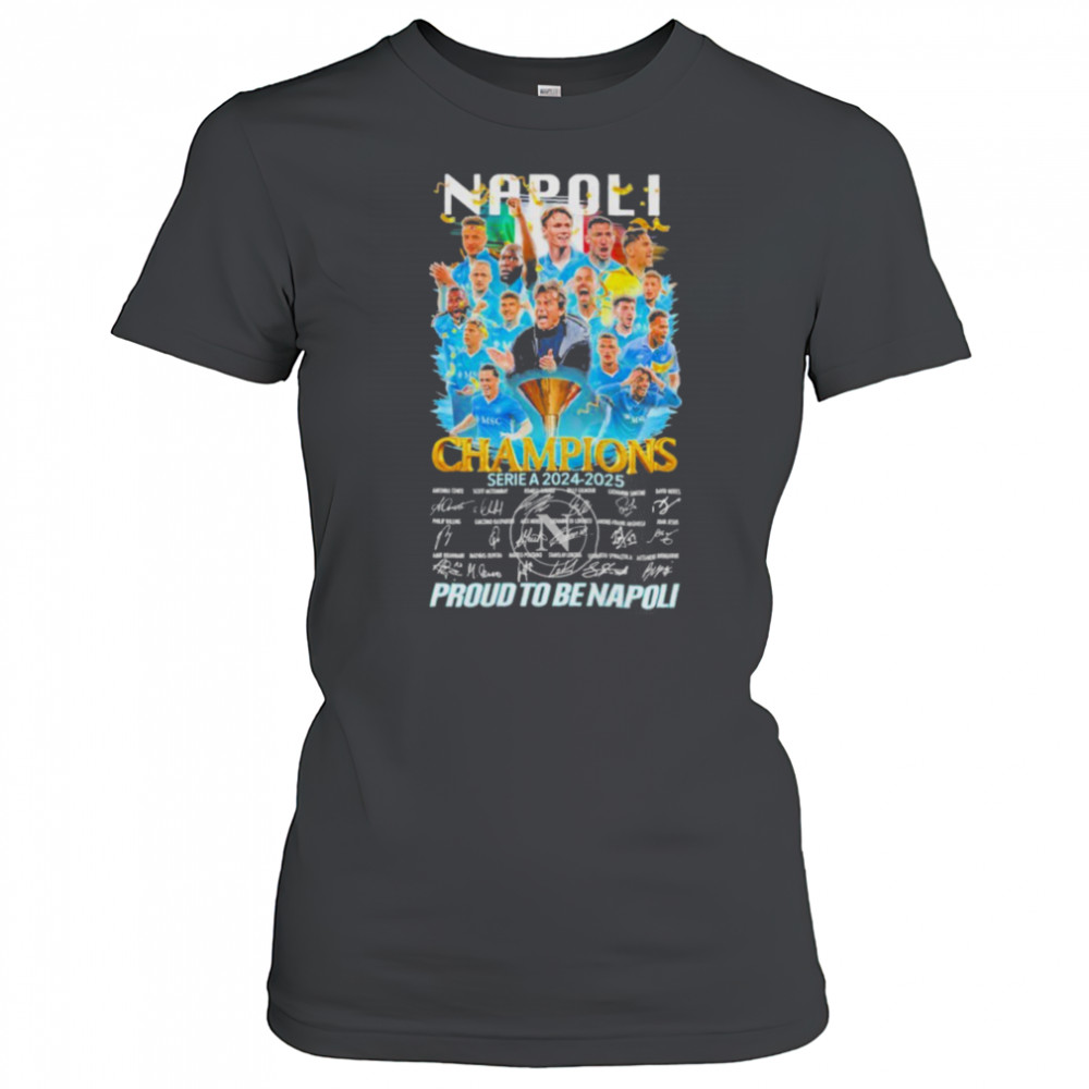 Napoli FC Serie A 2024 2025 Champions Proud To Be Napoli Signatures T shirts Women's T-shirt