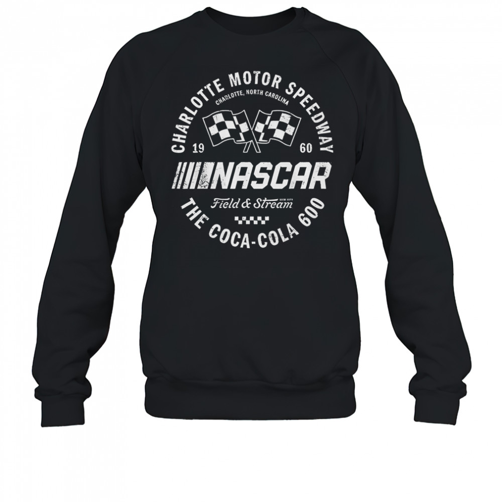 NASCAR X Field And Stream Charlotte Coca-Cola 600 T-Shirt Sweatshirt