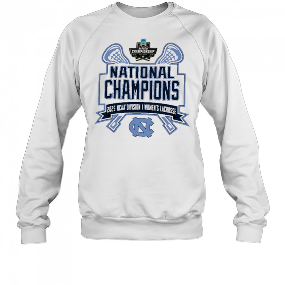 North Carolina Tar Heels NCAA Division I Women’s Lacrosse National Champions 2025 t-shirt Sweatshirt