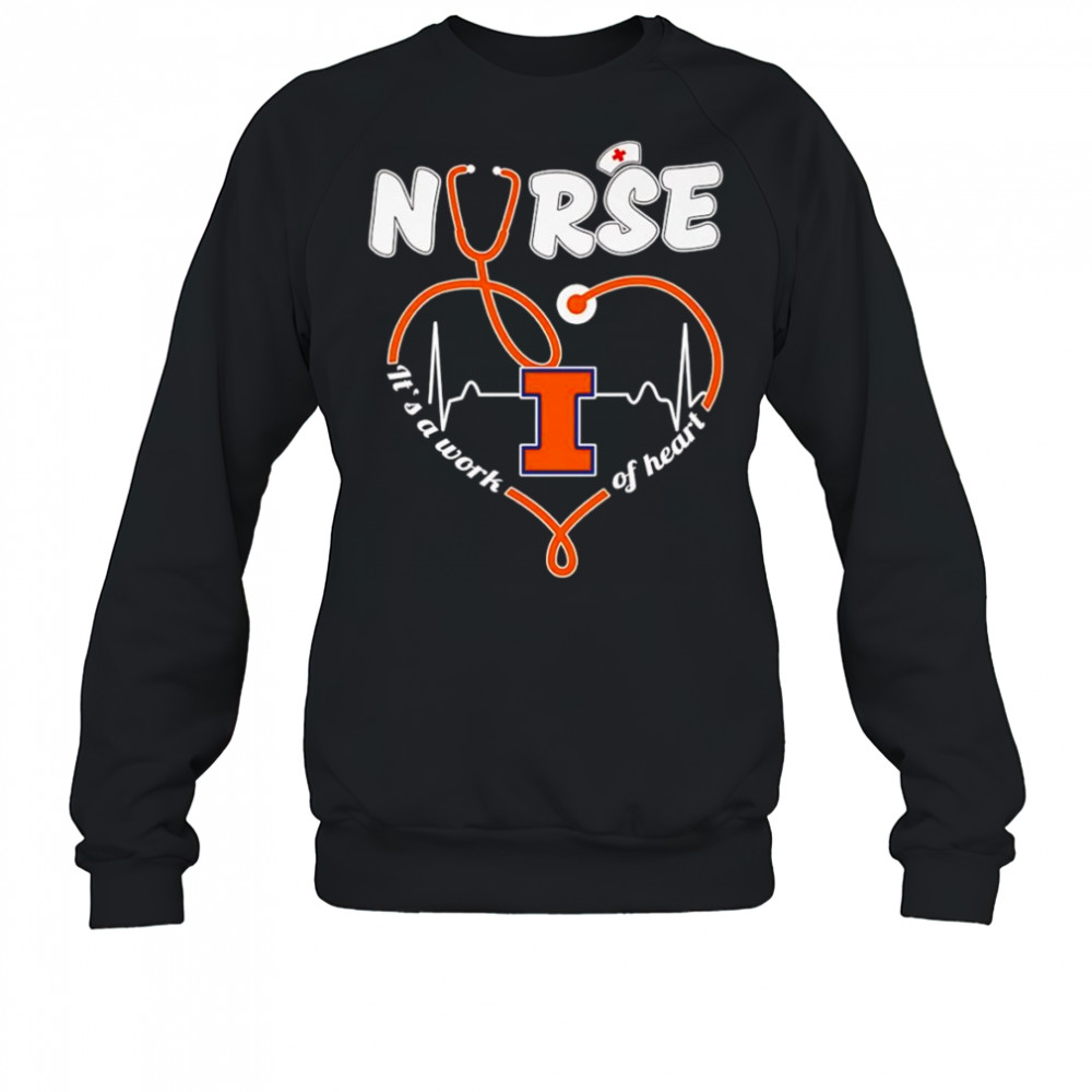 Nurse it’s a work of heart Illinois Fighting Illini shirt Sweatshirt