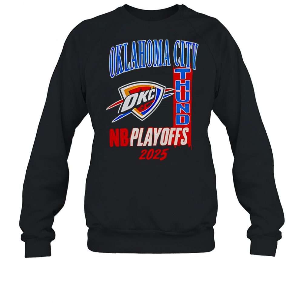 Oklahoma City Thunder NBA Playoffs 2025 Fan T-Shirt Sweatshirt