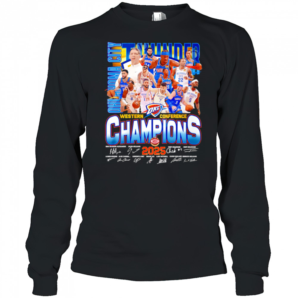 Oklahoma City Thunder Western Conference Champions 2025 Limited Edition shirt Long Sleeved