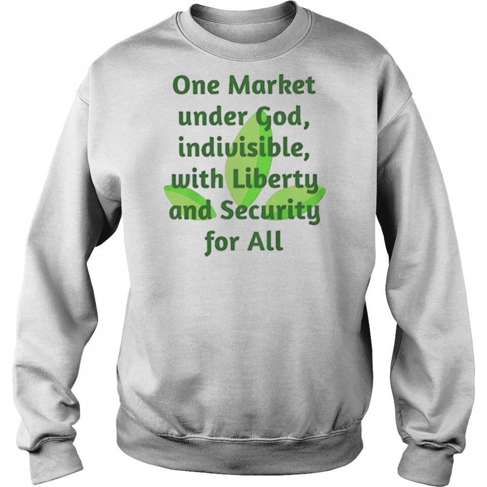 One market under God indivisible with liberty and security for all shirt Hoodie