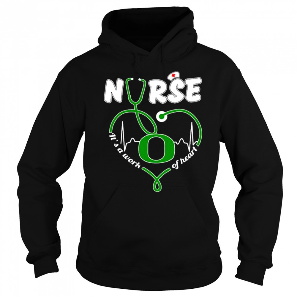 Oregon Ducks Nurse It’s A Work Of Heart T shirts Sweatshirt