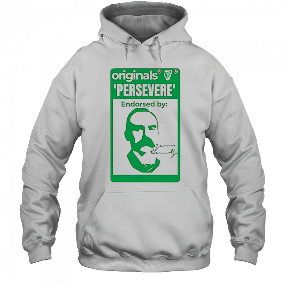 Originals persevere endorsed by James Connolly shirt Hoodie