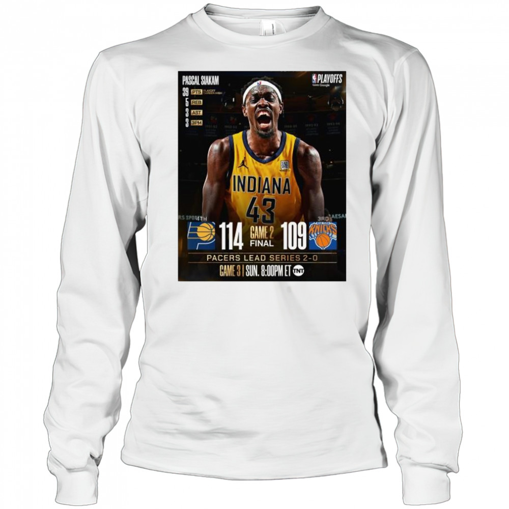 Pascal Siakam Pacers Lead Series 2-0 Over Knicks Game 3 t-shirt Long Sleeved