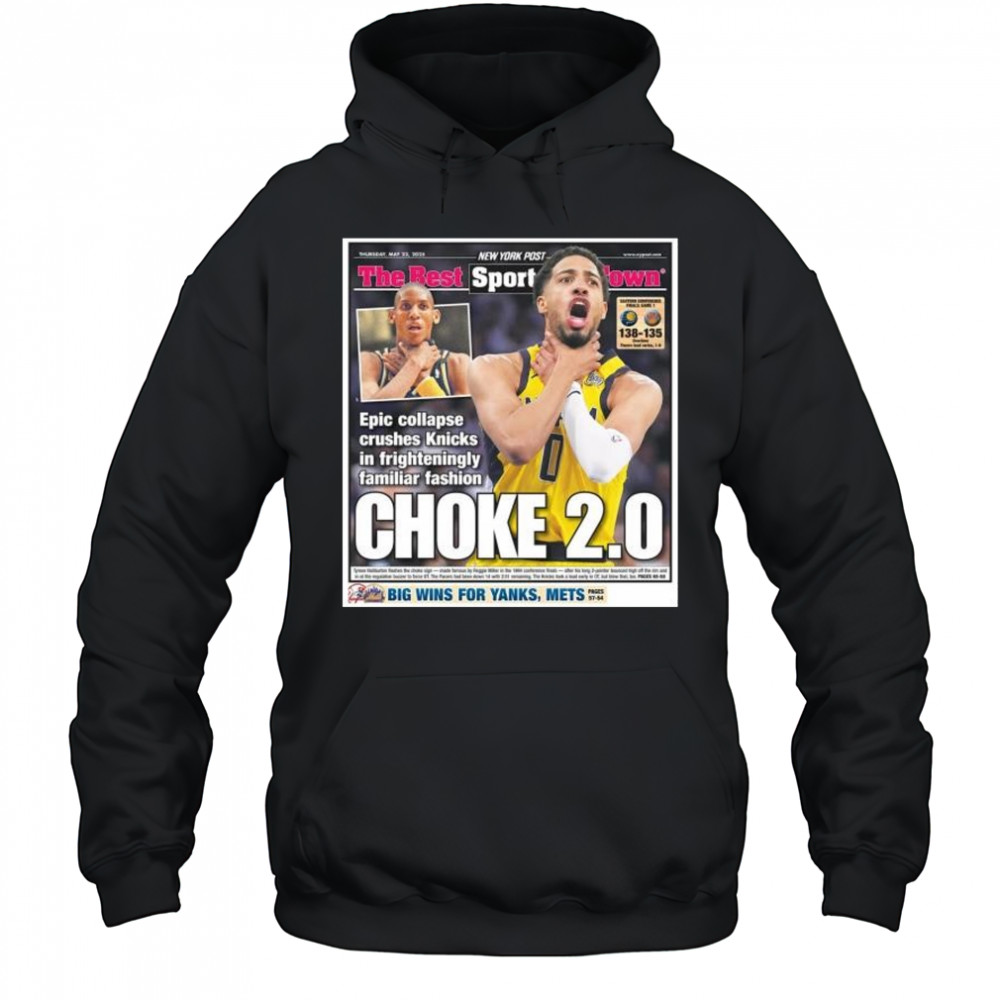 Paul Pierce Wearing New York Post Tyrese Haliburton Choke 2.0 Big Wins For Yanks Mets t-shirt Hoodie