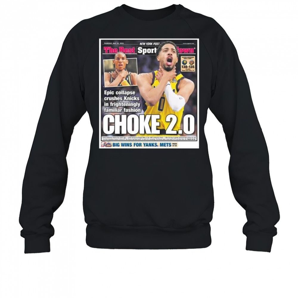 Paul Pierce Wearing New York Post Tyrese Haliburton Choke 2.0 Big Wins For Yanks Mets t-shirt Sweatshirt