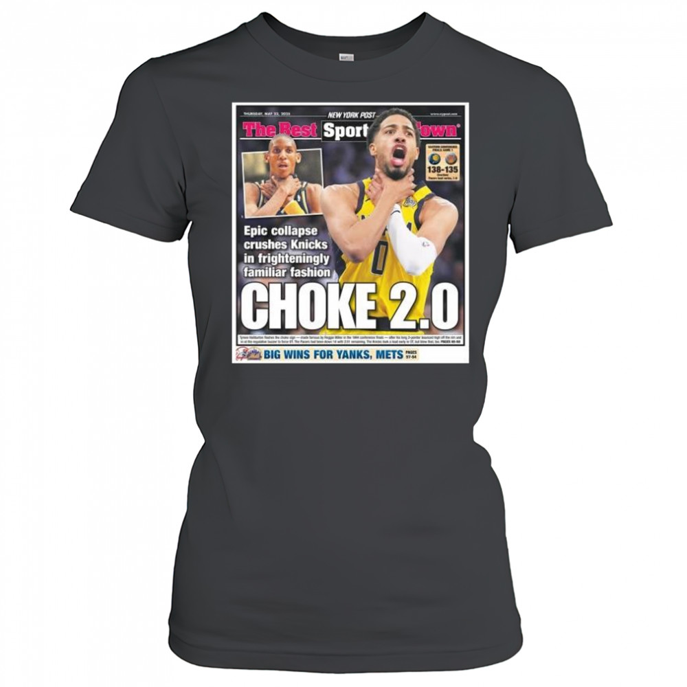 Paul Pierce Wearing New York Post Tyrese Haliburton Choke 2.0 Big Wins For Yanks Mets t-shirt Women's T-shirt