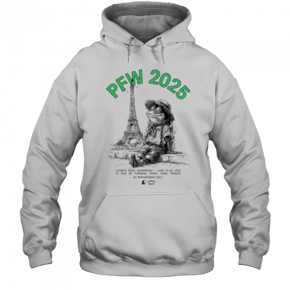 PFW 2025 lover’s rock showroom June 24 29 2025 shirt Hoodie
