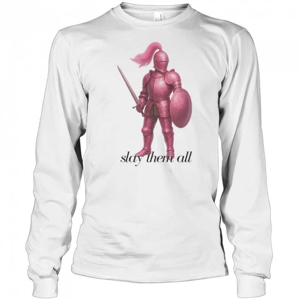 Pink knight slay them all shirt Long Sleeved