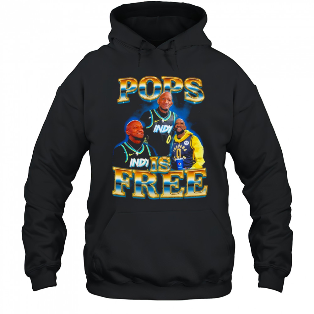 Pops Is Free shirt Hoodie