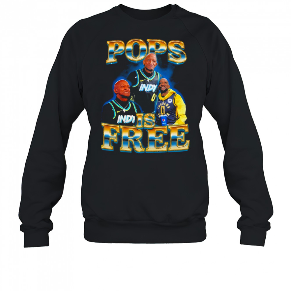 Pops Is Free shirt Sweatshirt