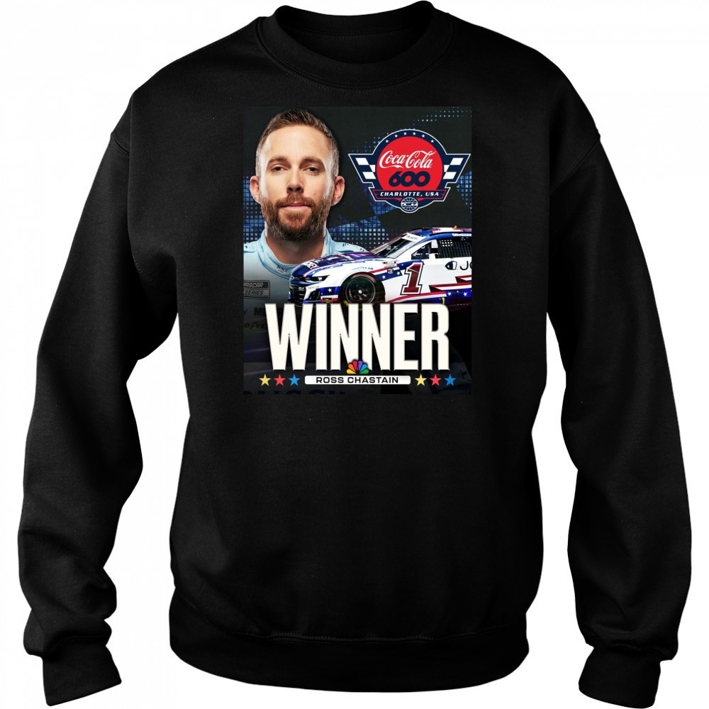 Poster Congratulate Ross Chastain Winner Coca Cola 600 Charlotte Motor Speedway USA Nascar t-shirt Hoodie