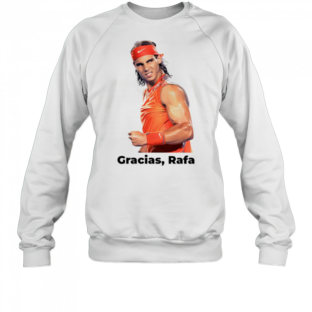 Rafael Nadal Tennis Gracias Rafa shirt Sweatshirt
