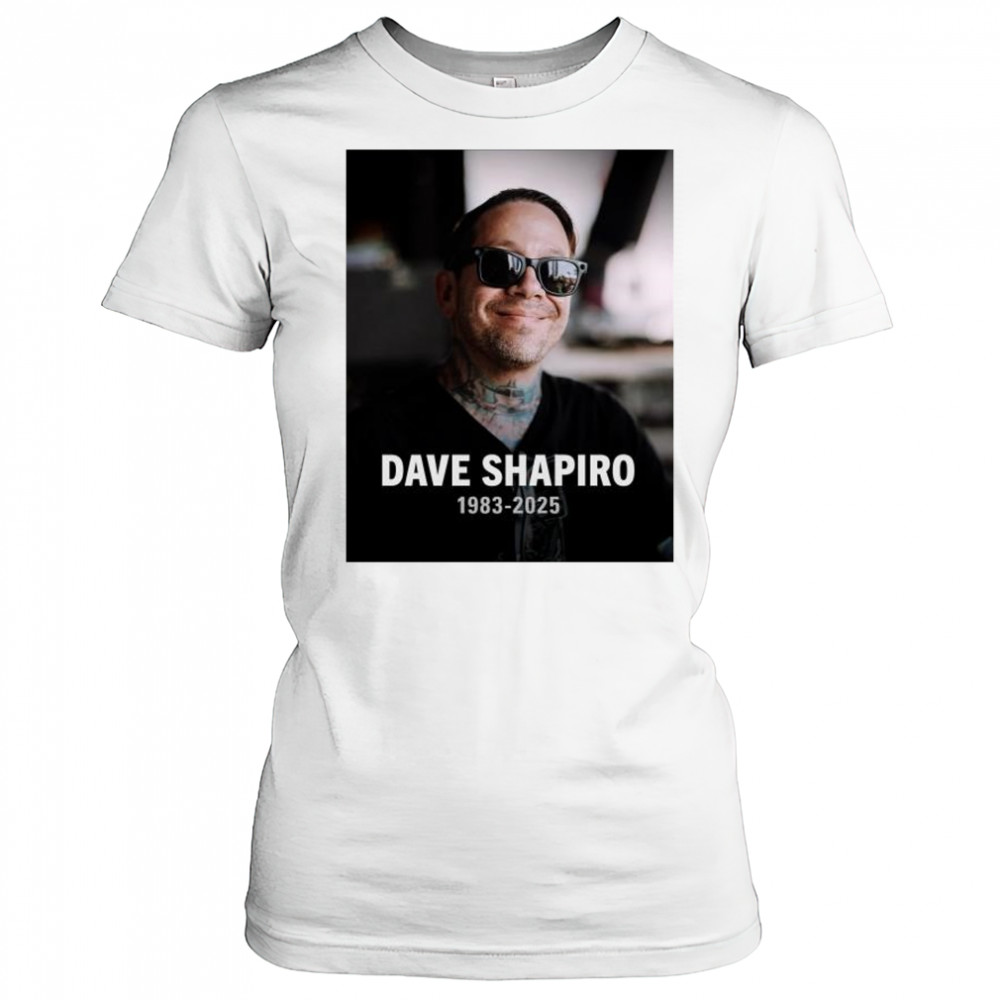 Rest In Peace Dave Shapiro 1983-2025 talent and a passionate advocate for artists t-shirt Women's T-shirt