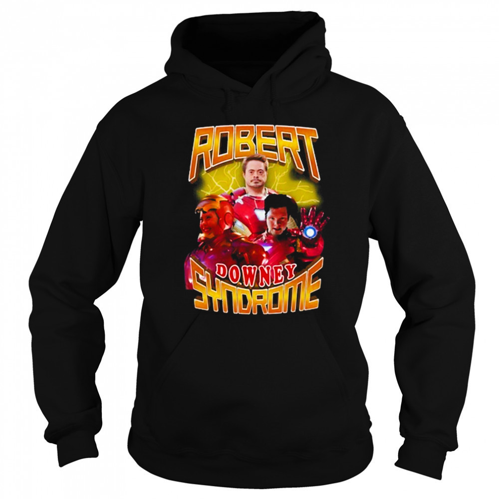 Robert Downey Syndrome Shirt Sweatshirt