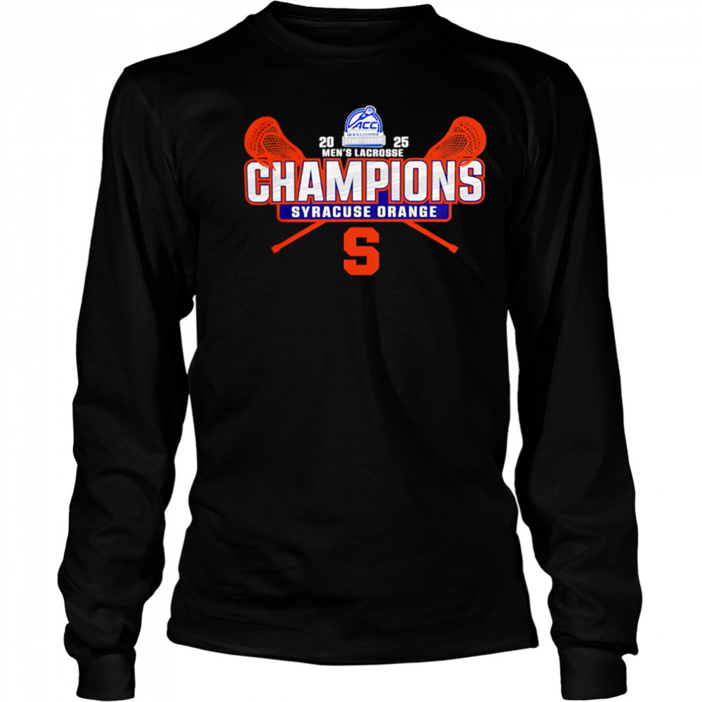 Syracuse Orange 2025 ACC Men’s Lacrosse Conference Champions shirt Long Sleeved