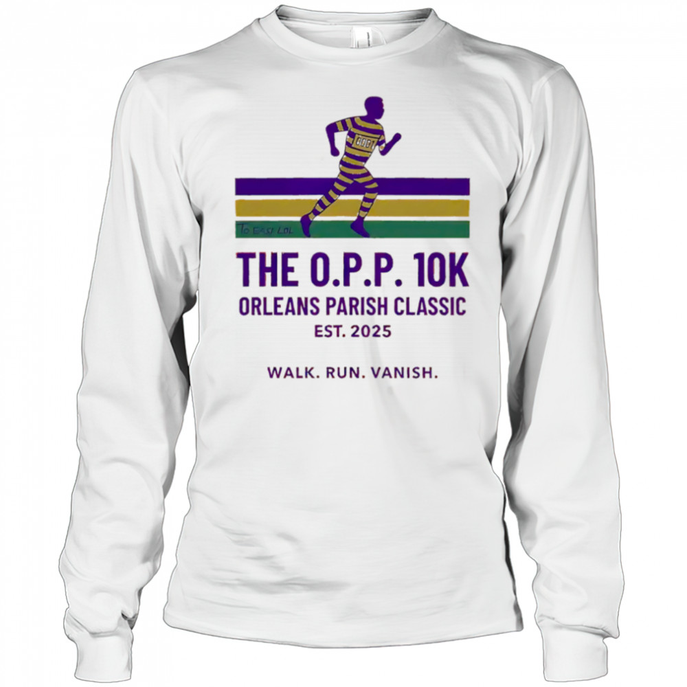 The OPP 10k Orleans Parish Classic Est 2025 shirt Long Sleeved