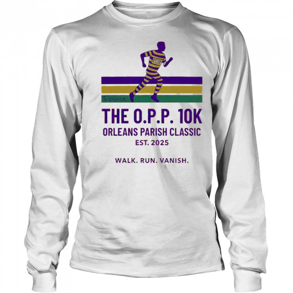The OPP 10k Orleans Parish Classic Est 2025 shirt Long Sleeved
