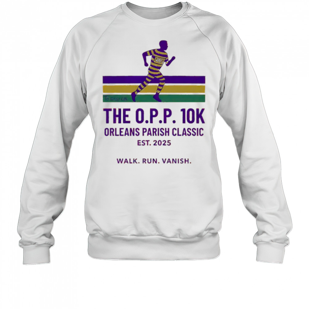 The OPP 10k Orleans Parish Classic Est 2025 shirt Sweatshirt