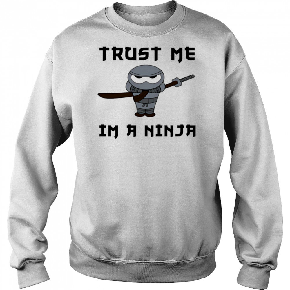 Trust Me I’m A Ninja shirt Hoodie