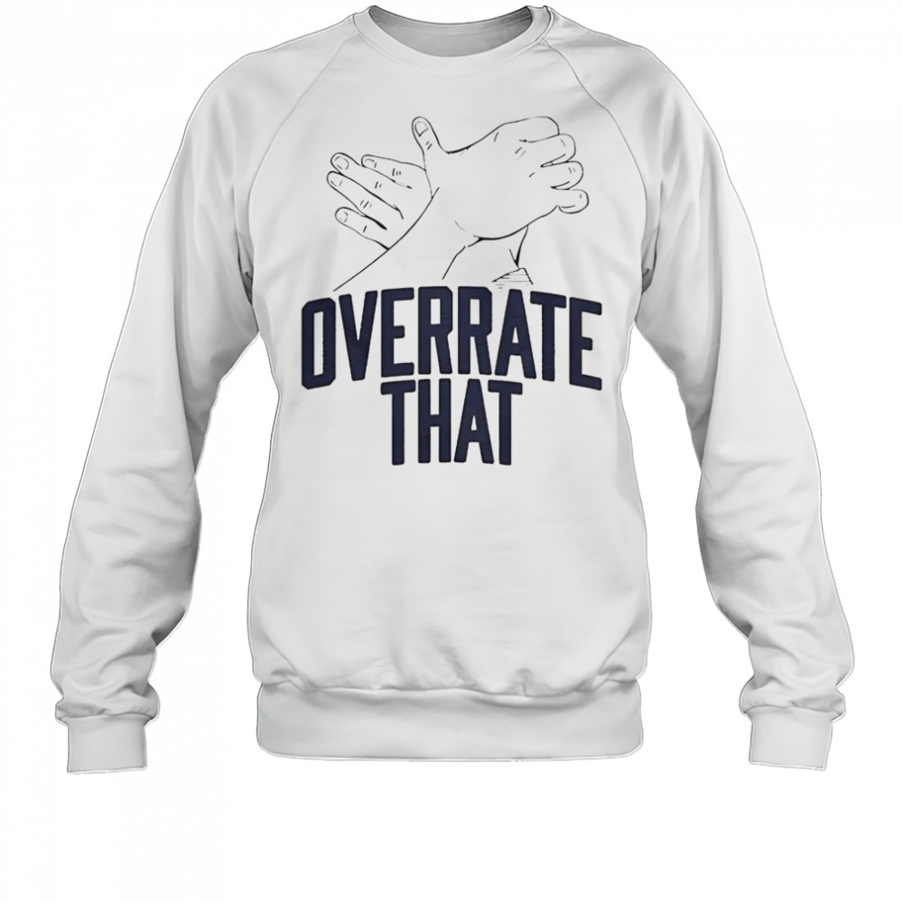 Tyrese Haliburton Overrate That Indiana Pacers Hands T-Shirt Sweatshirt