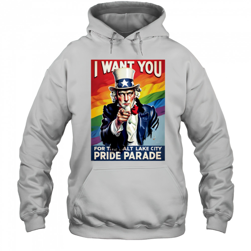 Uncle Sam I Want You For The Salt Lake City Pride Parade shirt Hoodie