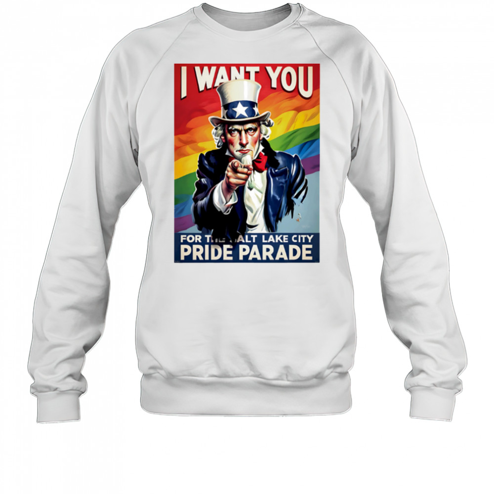 Uncle Sam I Want You For The Salt Lake City Pride Parade shirt Sweatshirt