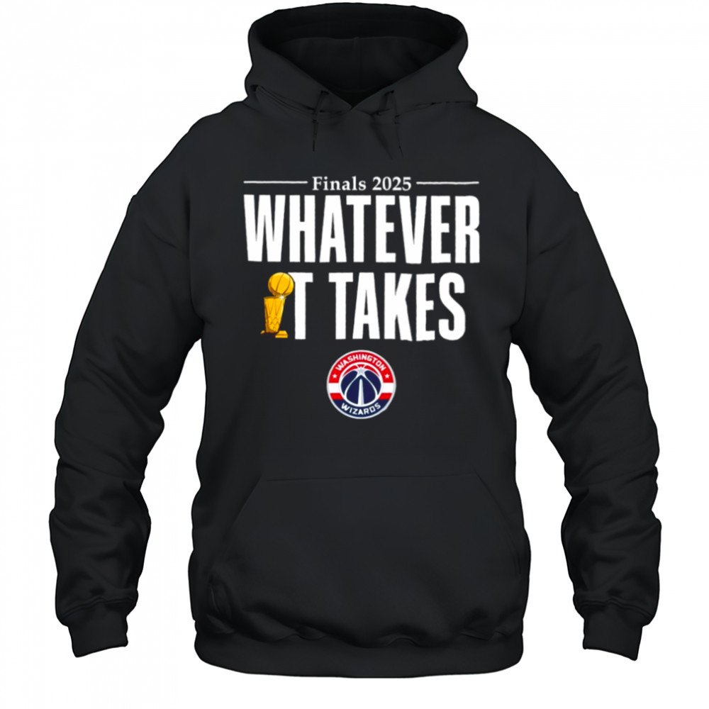 Washington Wizards whatever it takes trophy shirt Hoodie