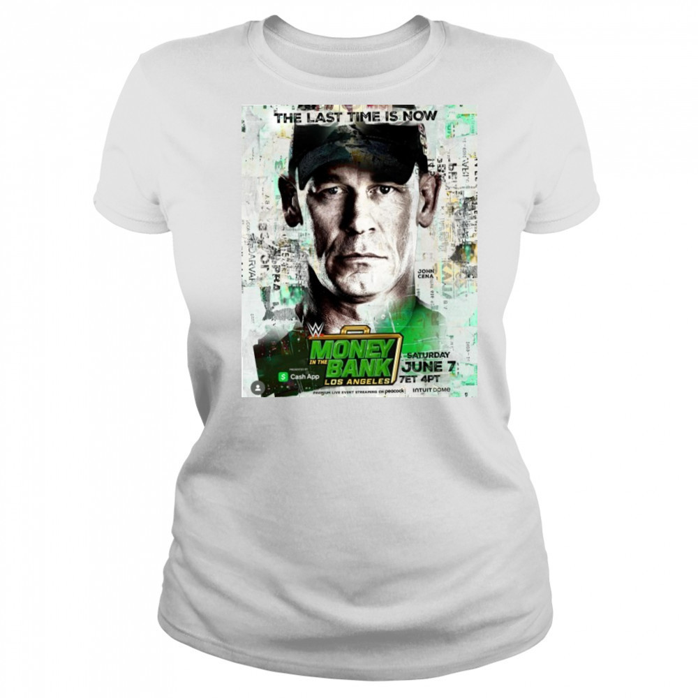 WWE Money In The Bank Los Angeles Start On June 7 2025 The Last Time Is Now shirt Women's T-shirt