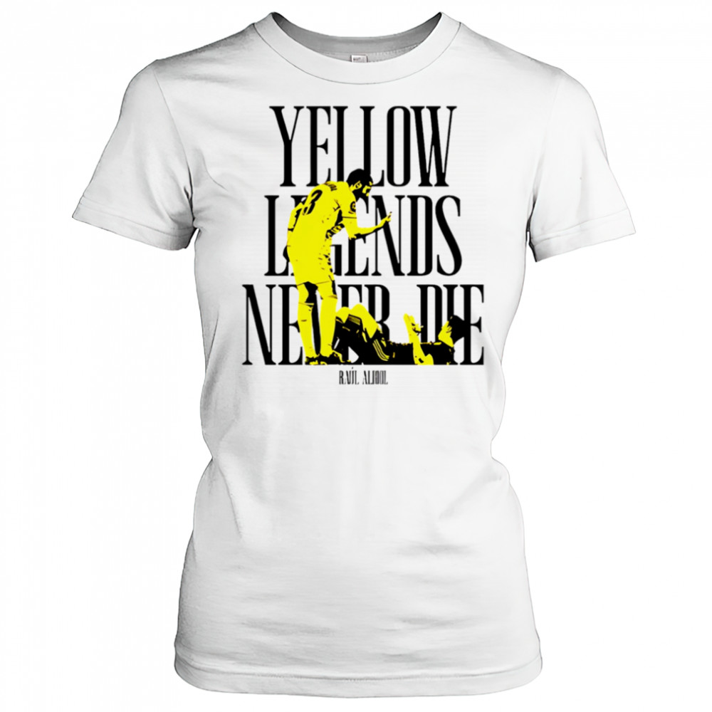 Yellow Legends never die Raúl Albiol shirt Women's T-shirt