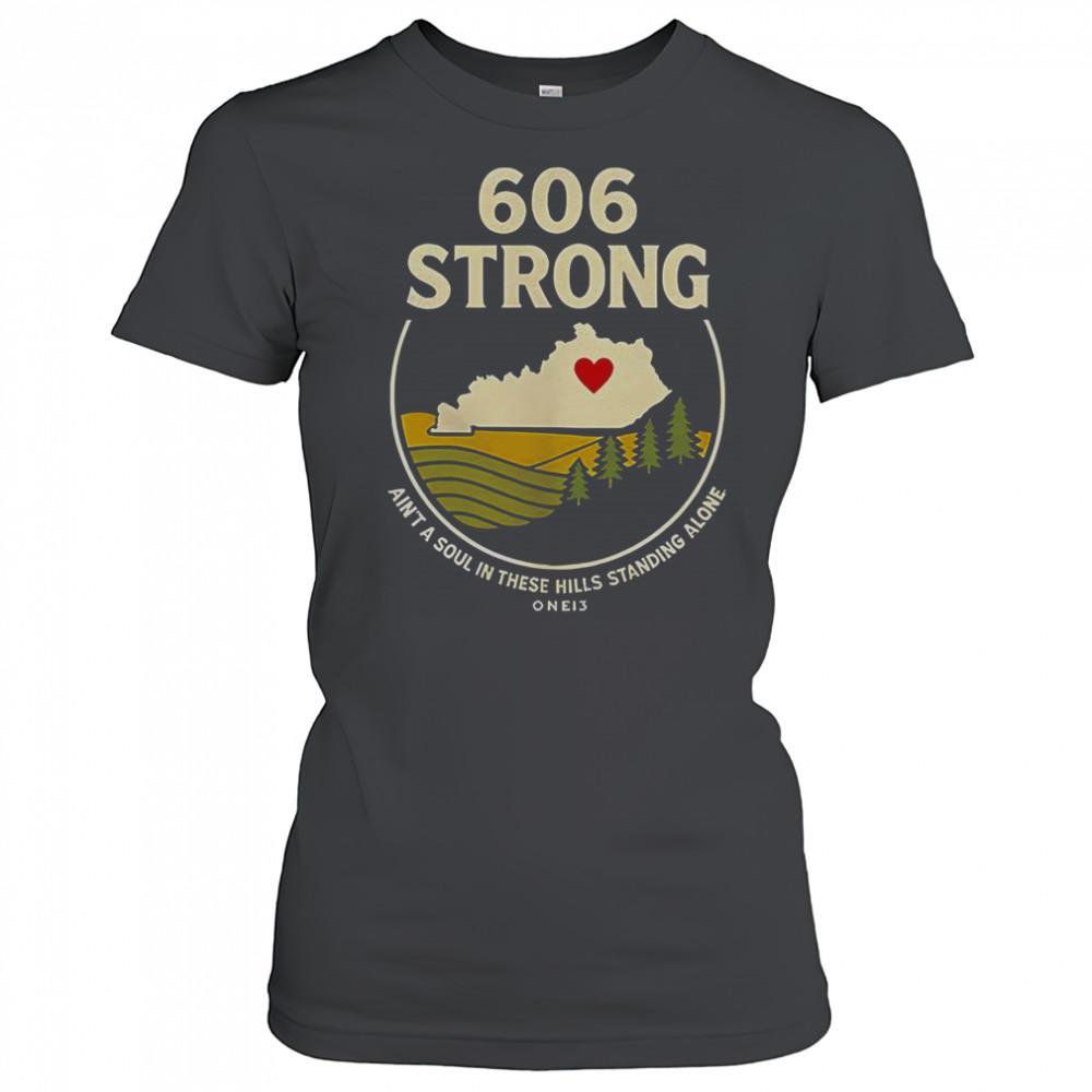 606 Strong Ain’t A Soul In These Hills Standing Alone One 13 T-Shirt Women's T-shirt