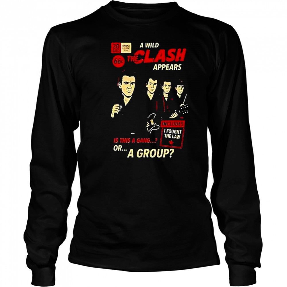 A Wild Clash Appears Is This A Gang Or A Group Shirt Long Sleeved
