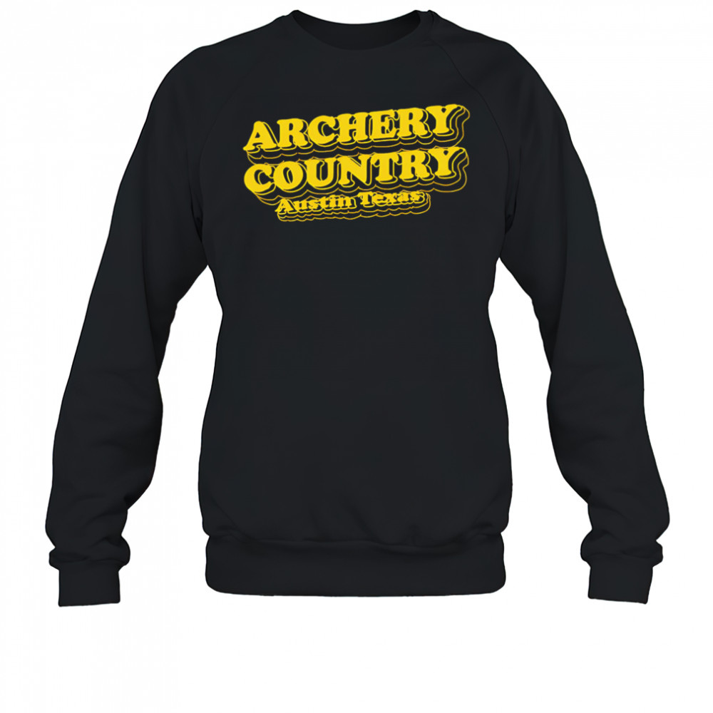 Archery Country Austin Texas shirt Sweatshirt