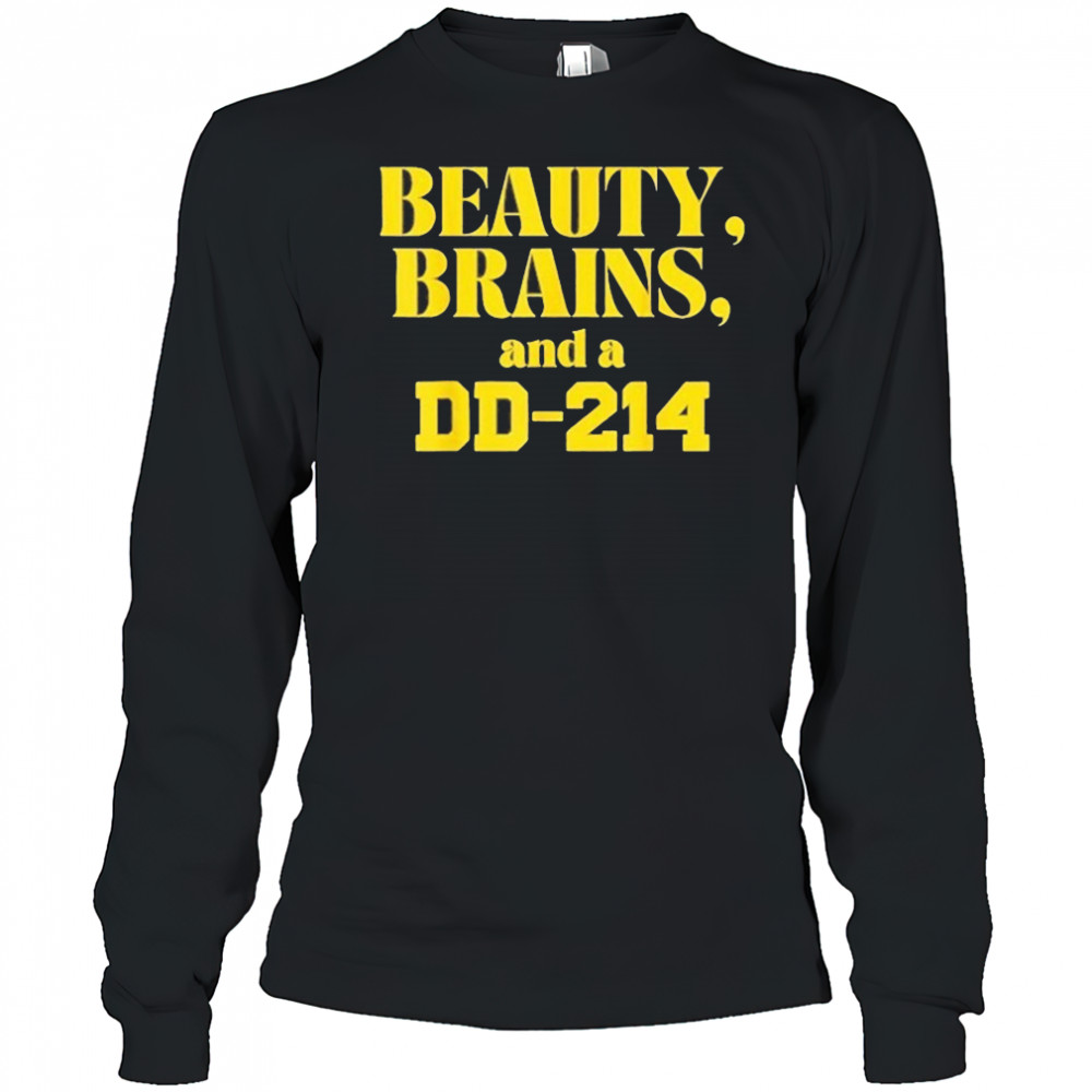 Beauty Brains And A DD-214 Shirt Long Sleeved